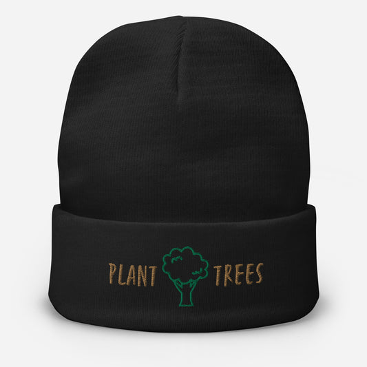 "PLANT TREES" - Beanie